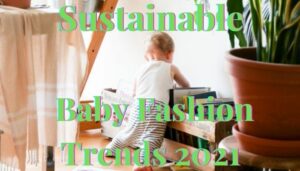 Sustainable Baby Fashion Trends 2021-Baby sorting out books in Livingroom.
