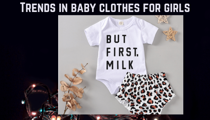 Trends in Baby Clothes for Girls