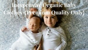 Inexpensive organic baby clothes